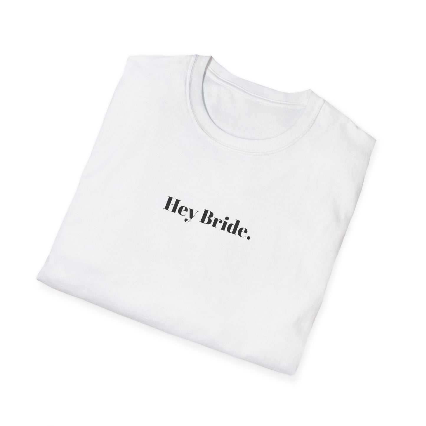 Hey Bride T‑Shirt