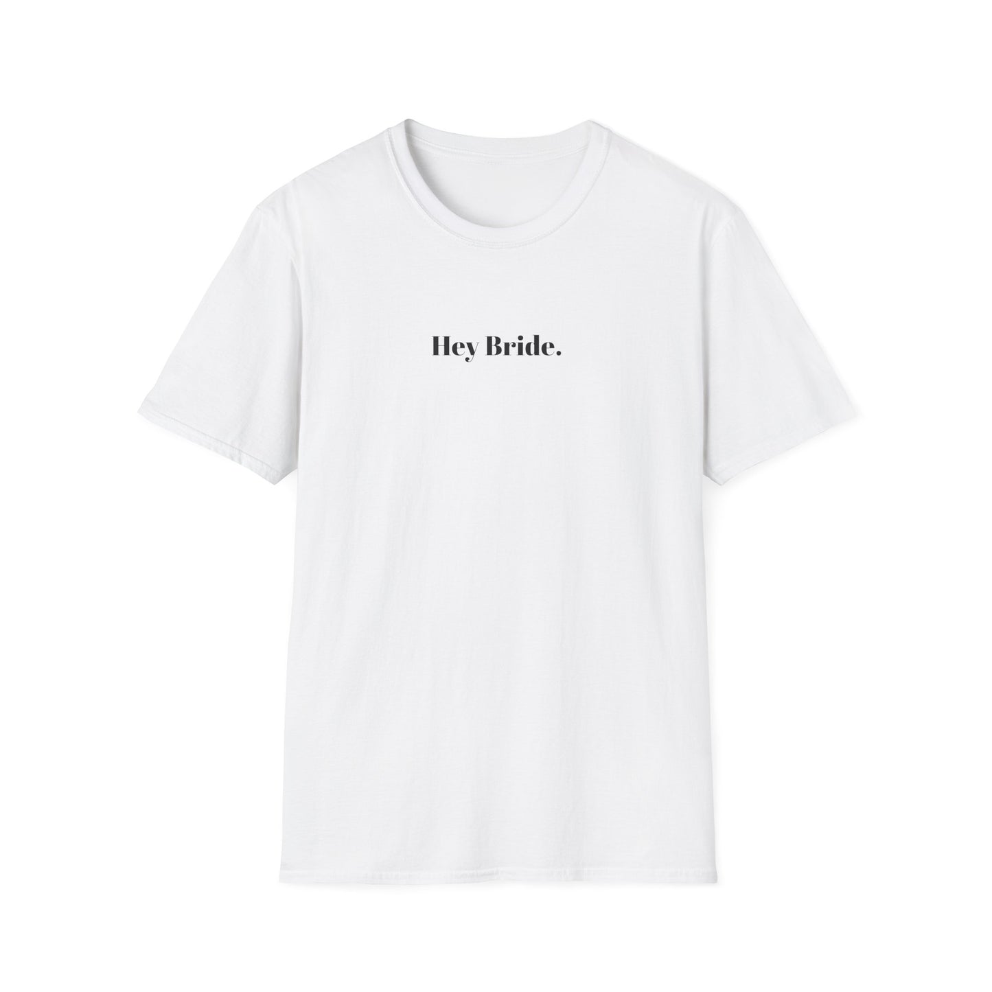 Hey Bride T‑Shirt